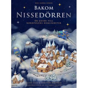 Bakom Nissed�rren : en guide till Nordpolens hemligheter